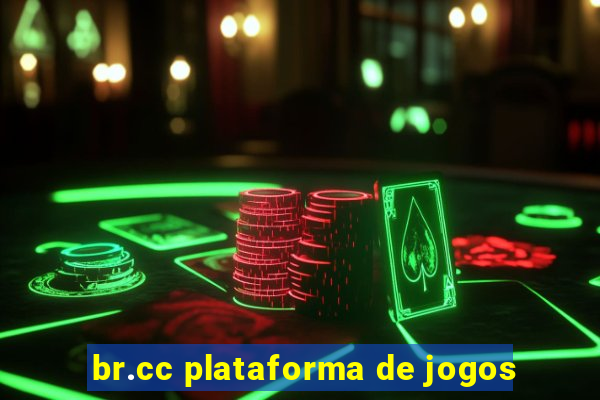 br.cc plataforma de jogos